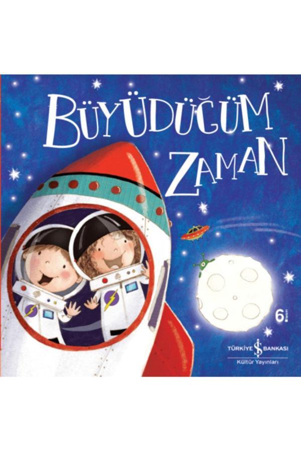 İş Bankası Kültür Yayınları Büyüdüğüm Zaman - Çocuk Kitapları Serisi - İş Bankası Kültür Yayınları - Image 1