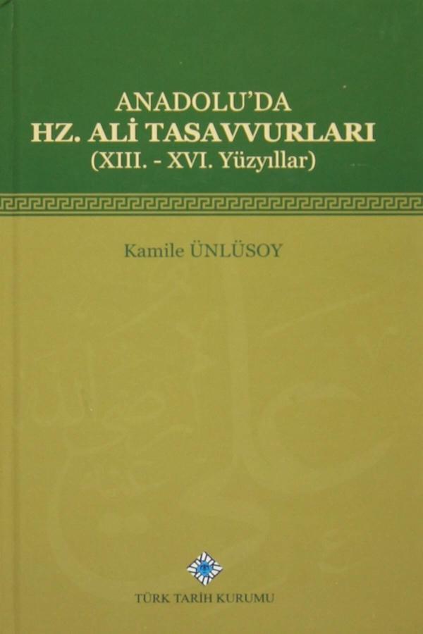 Türk Tarih Kurumu Yayınları Anadolu'Da Hz. Ali Tasavvurları (Xııı. - Xvı. Yüzyıllar) - Türk Tarih Kurumu Yayınları - Image 1