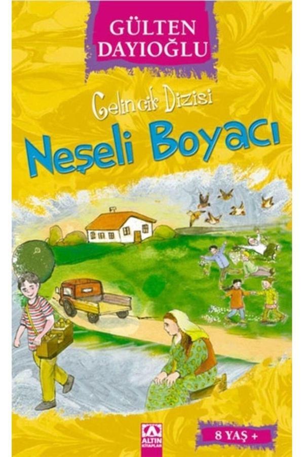 Nar Yayınları Gelincik Dizisi : Neşeli Boyacı, Gülten Dayıoğlu, Altın Kitaplar - Özel Ürün, Gelincik Dizisi : Neşe - Nar Yayınları - Image 1