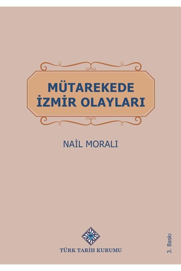 Türk Tarih Kurumu Yayınları Mütakerede Izmir Olayları - Türk Tarih Kurumu Yayınları - Image 1