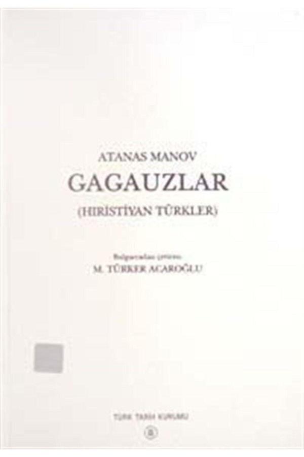 Türk Tarih Kurumu Yayınları Gagauzlar (Hıristiyan Türkler) - Türk Tarih Kurumu Yayınları - Image 1