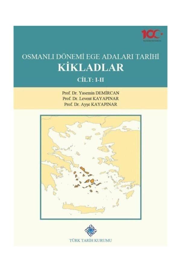 Türk Tarih Kurumu Yayınları Osmanlı Dönemi Ege Adaları Tarihi Kikladlar (Cilt: 1-2) - Türk Tarih Kurumu Yayınları - Image 1