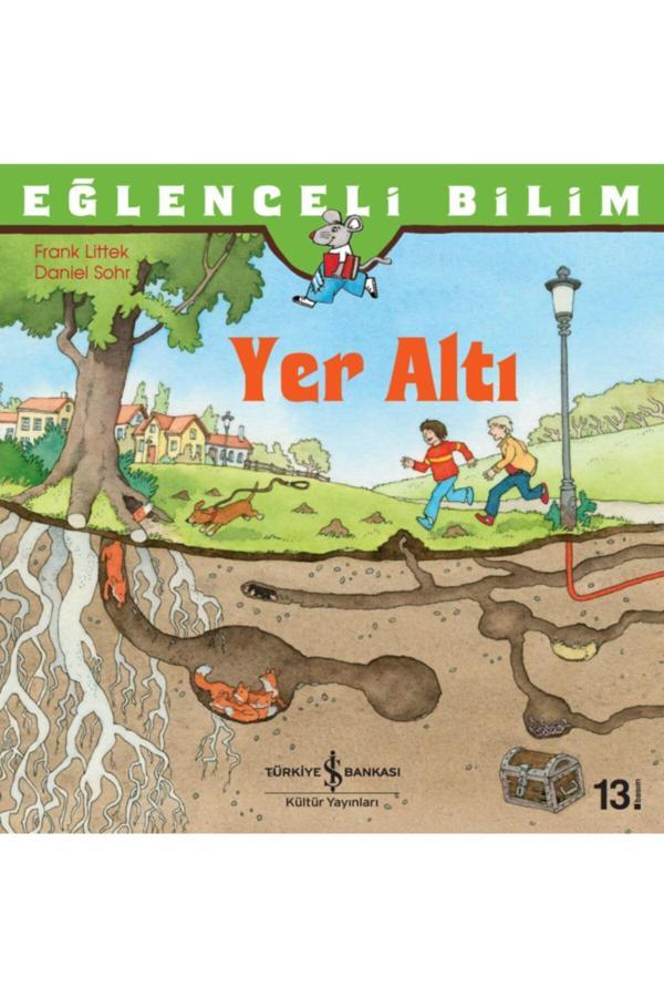 İş Bankası Kültür Yayınları Eğlenceli Bilim Serisi Yer Altı Çocuk Masal/Öykü Kitabı - İş Bankası Kültür Yayınları - Image 1