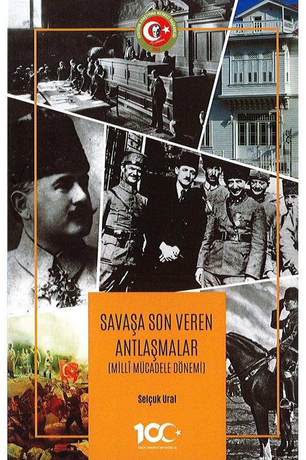 Atatürk Araştırma Merkezi Savaşa Son Veren Antlaşmalar (Milli Mücadele Dönemi) / 9789751757050 - Atatürk Araştırma Merkezi - Image 1
