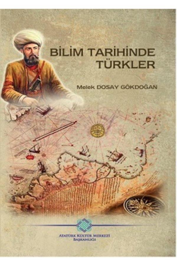 Atatürk Araştırma Merkezi Bilim Tarihinde Türkler - Melek Dosay Gökdoğan 9789751632425 - Atatürk Araştırma Merkezi - Image 1