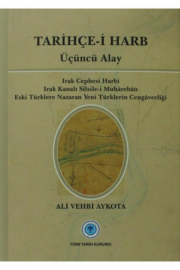 Türk Tarih Kurumu Yayınları Tarihçe-İ Harb  Üçüncü Alay - Türk Tarih Kurumu Yayınları - Image 1