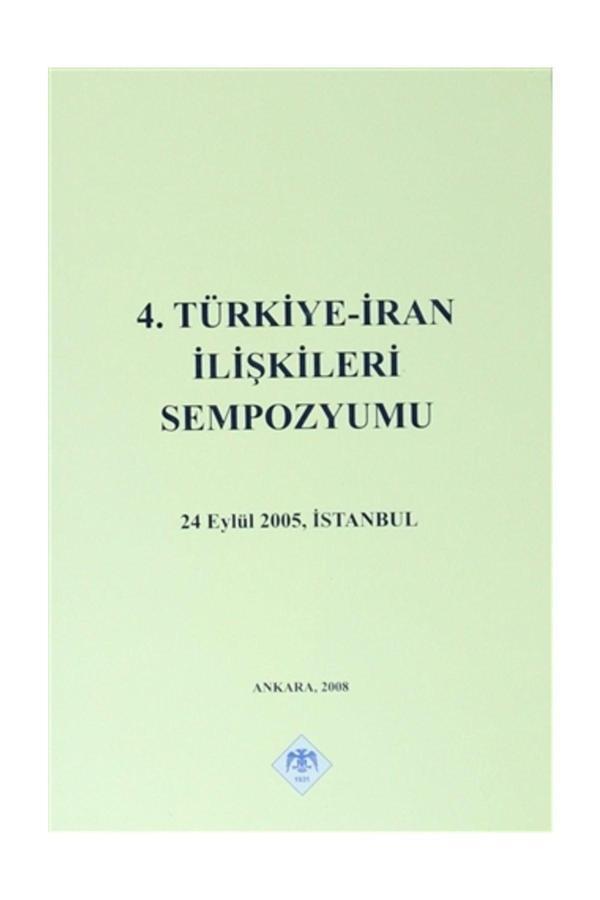 Türk Tarih Kurumu Yayınları 4. Türkiye - İran İlişkileri Sempozyumu - Kolektif - Türk Tarih Kurumu Yayınları - Image 1