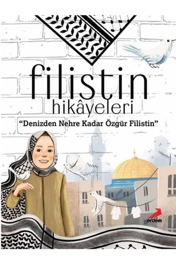 Erdem Yayınları Filistin Hikâyeleri, Denizden Nehre Kadar Özgür Filistin - Erdem Yayınları - Image 1