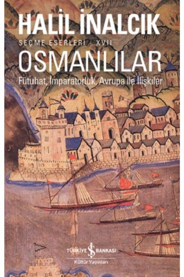 İş Bankası Kültür Yayınları Osmanlılar - Fütuhat, Imparatorluk, Avrupa Ile Ilişkiler - İş Bankası Kültür Yayınları - Image 1