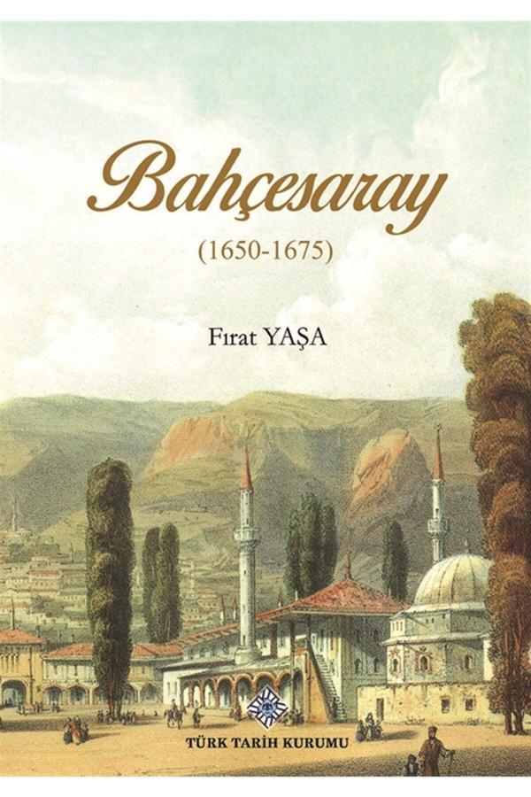 Türk Tarih Kurumu Yayınları Bahçesaray - Fırat Yaşa 9789751749505 - Türk Tarih Kurumu Yayınları - Image 1