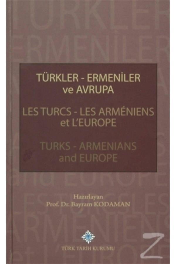 Türk Tarih Kurumu Yayınları Türkler Ermeniler Ve Avrupa (Ciltli) - Türk Tarih Kurumu Yayınları - Image 1