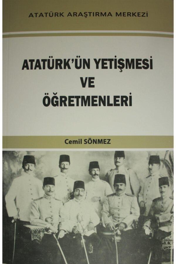 Atatürk Araştırma Merkezi Atatürk'Ün Yetişmesi Ve Öğretmenleri - Cemil Sönmez 3990000057169 - Atatürk Araştırma Merkezi - Image 1