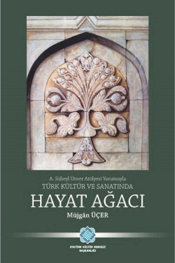 Atatürk Araştırma Merkezi Türk Kültür Ve Sanatında Hayat Ağacı - Müjgan Üçer 9789751636249 - Atatürk Araştırma Merkezi - Image 1