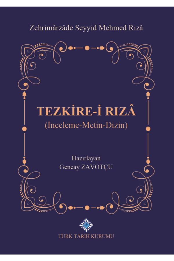 Türk Tarih Kurumu Yayınları Tezkire-İ Rıza - Zehrimarzade Seyyid Mehmed Rıza 9789751746580 - Türk Tarih Kurumu Yayınları - Image 1