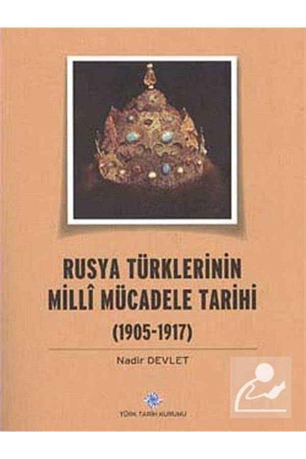 Türk Tarih Kurumu Yayınları Rusya Türklerinin Milli Mücadele Tarihi (1905-1917) - Türk Tarih Kurumu Yayınları - Image 1