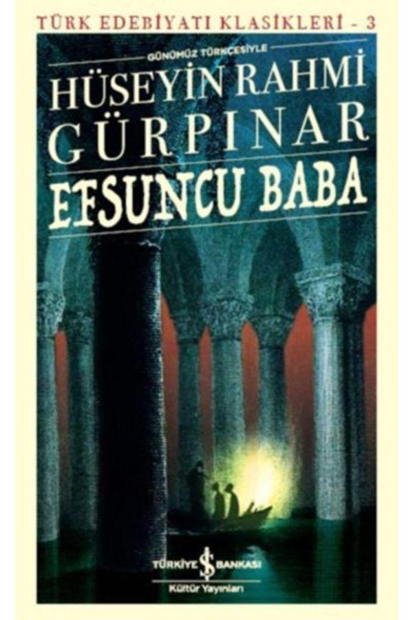 İş Bankası Kültür Yayınları Türk Edebiyatı Klasikleri 03 Efsuncu Baba - İş Bankası Kültür Yayınları - Image 1