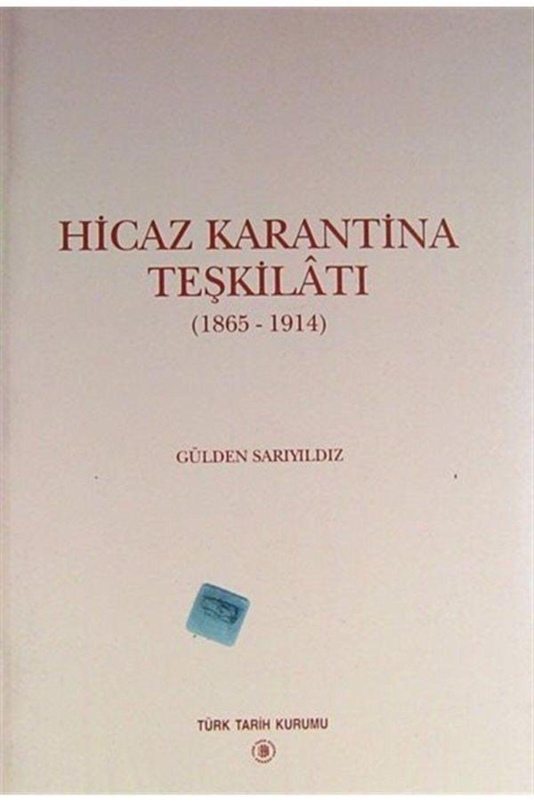 Türk Tarih Kurumu Yayınları Hicaz Karantina Teşkilatı (1865-1914) - Türk Tarih Kurumu Yayınları - Image 1