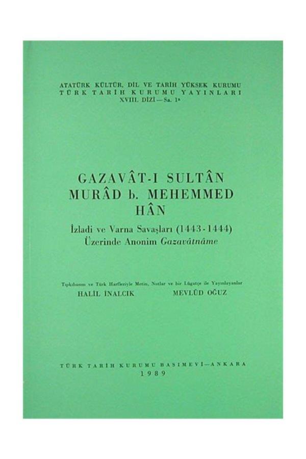 Türk Tarih Kurumu Yayınları Gazavat-I Sultan Murad B.Mehemmed Han - Türk Tarih Kurumu Yayınları - Image 1