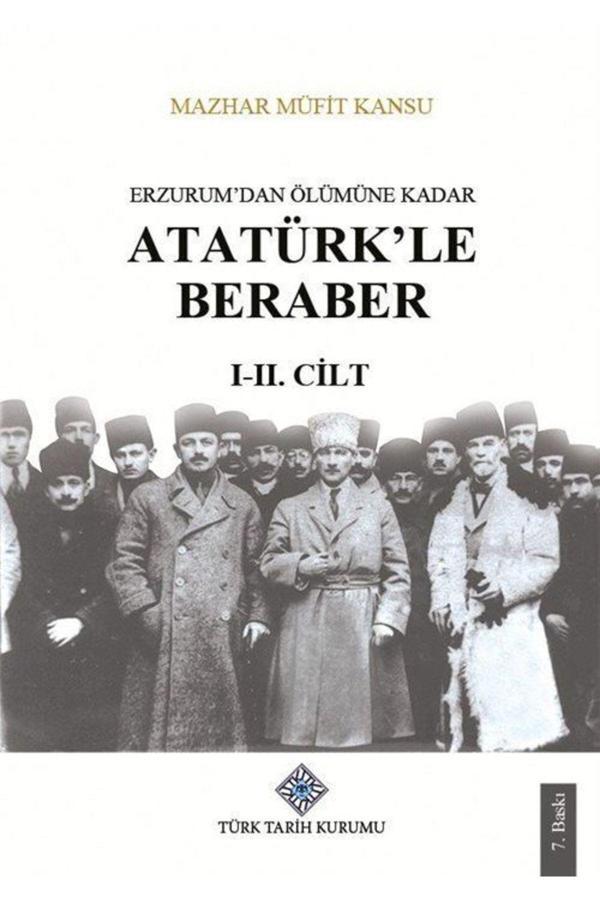 Türk Tarih Kurumu Erzurum'Dan Ölümüne Kadar Atatürk'Le Beraber (I-Iı.Cilt Takım) - Türk Tarih Kurumu Yayınları - Image 1