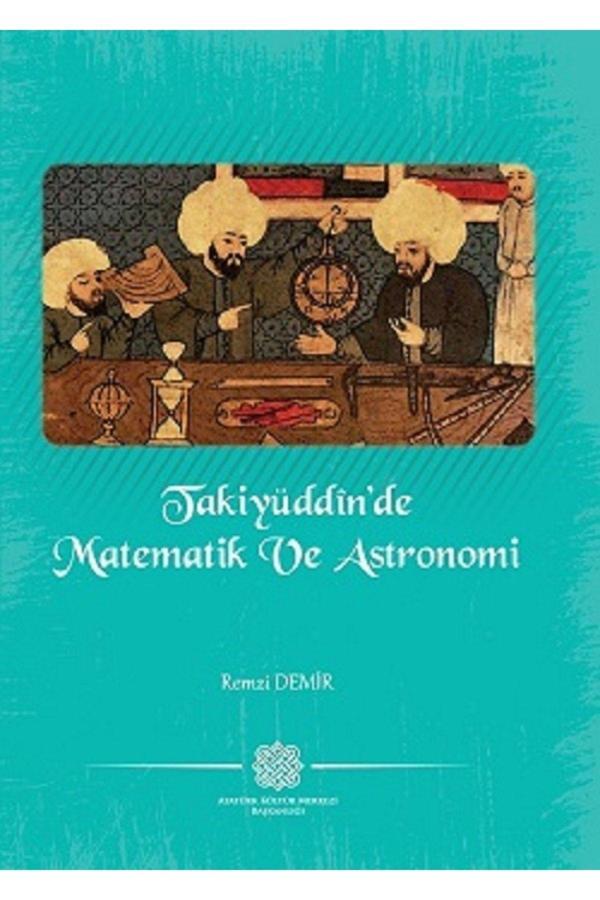 Atatürk Araştırma Merkezi Takiyüddin'De Matematik Ve Astronomi / Remzi Demir - Olgukitabevi - Atatürk Araştırma Merkezi - Image 1