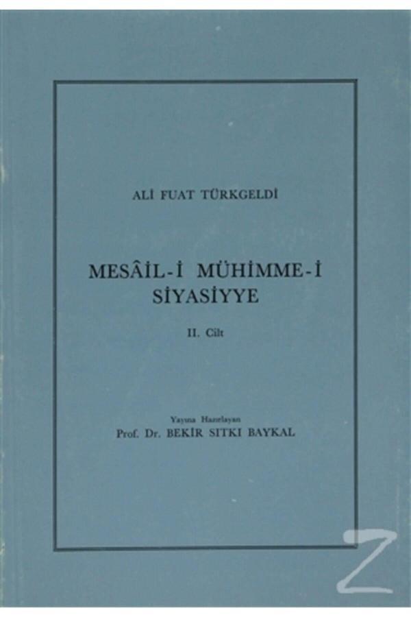 Türk Tarih Kurumu Yayınları Mesail-İ Mühimme -İ Siyasiyye 2. Cilt - Türk Tarih Kurumu Yayınları - Image 1