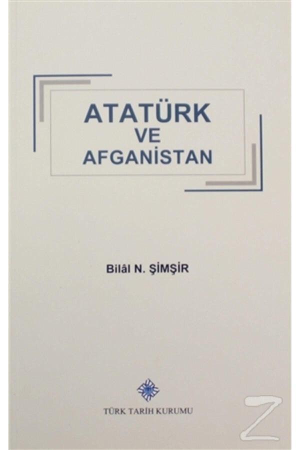Türk Tarih Kurumu Yayınları Atatürk Ve Afganistan - Türk Tarih Kurumu Yayınları - Image 1