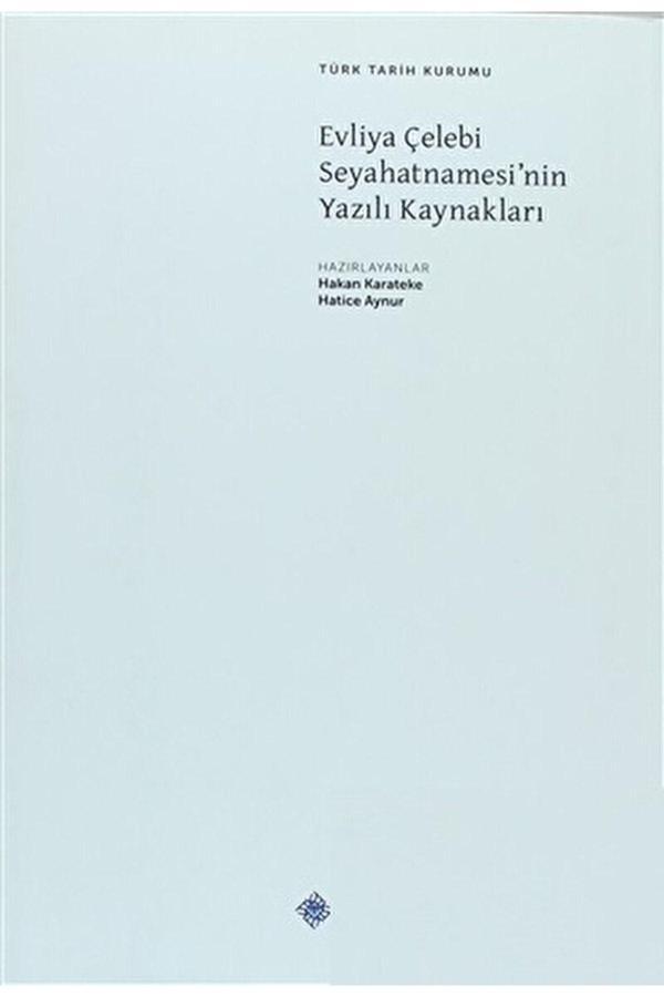 Türk Tarih Kurumu Yayınları Evliya Çelebi Seyahatnamesi’Nin Yazılı Kaynakları / / 9789751624819 - Türk Tarih Kurumu Yayınları - Image 1