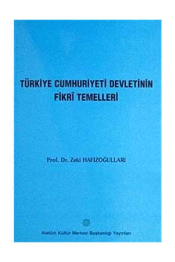 Atatürk Kültür Merkezi Yayınları Türkiye Cumhuriyeti Devletinin Fikri Temelleri - Atatürk Kültür Merkezi Yayınları - Image 1