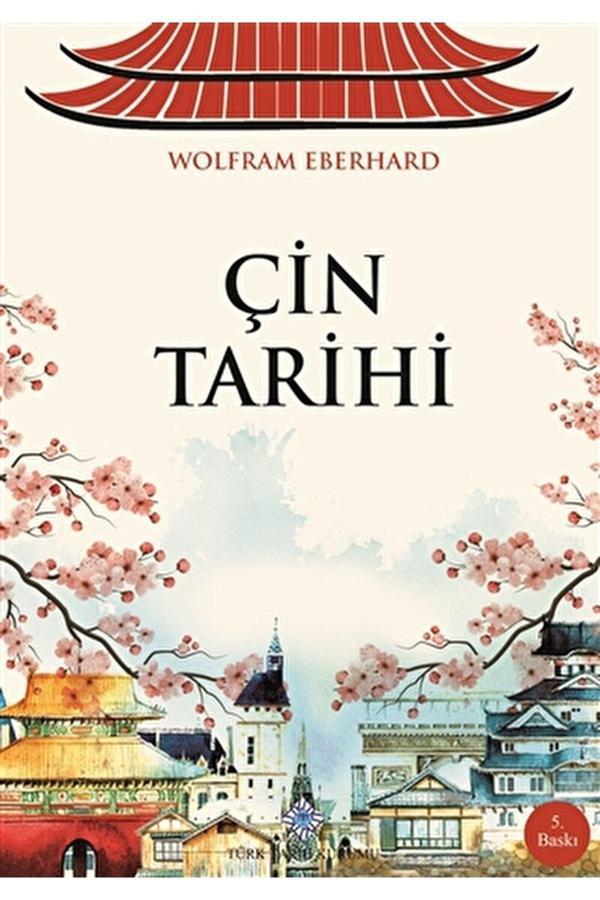 Türk Tarih Kurumu Yayınları Çin Tarihi / Wolfram Eberhard / / 9789751607249 - Türk Tarih Kurumu Yayınları - Image 1
