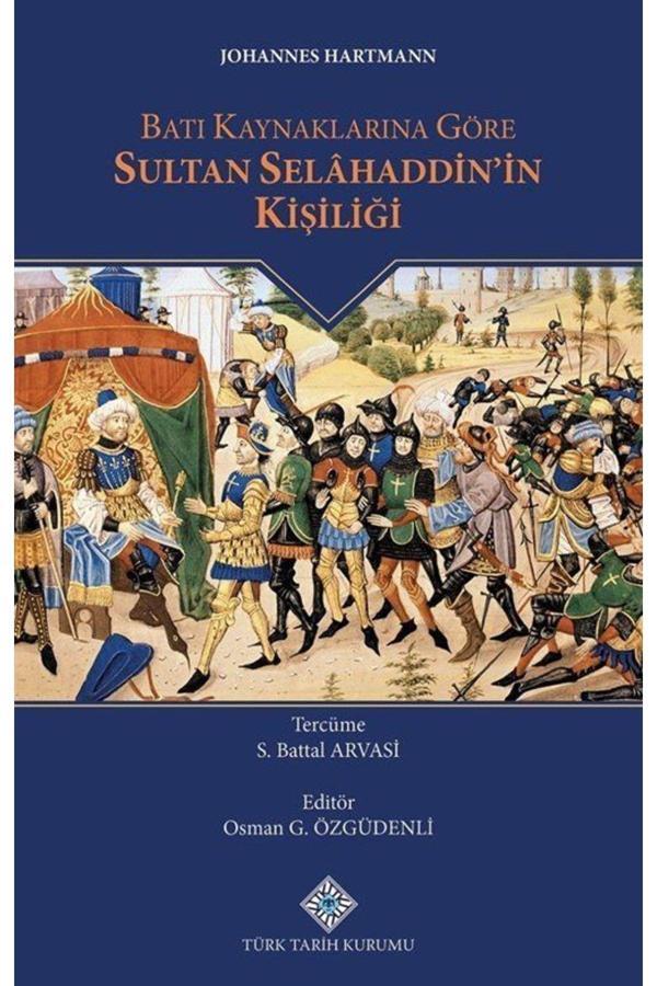 Türk Tarih Kurumu Batı Kaynaklarına Göre Sultan Selahaddin'İn Kişiliği - Türk Tarih Kurumu Yayınları - Image 1