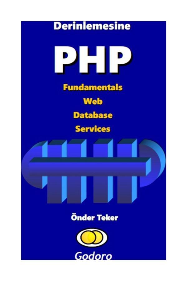 Godoro Yayıncılık Derinlemesine Php Fundementals Web Database Services - Godoro Yayıncılık - Image 1