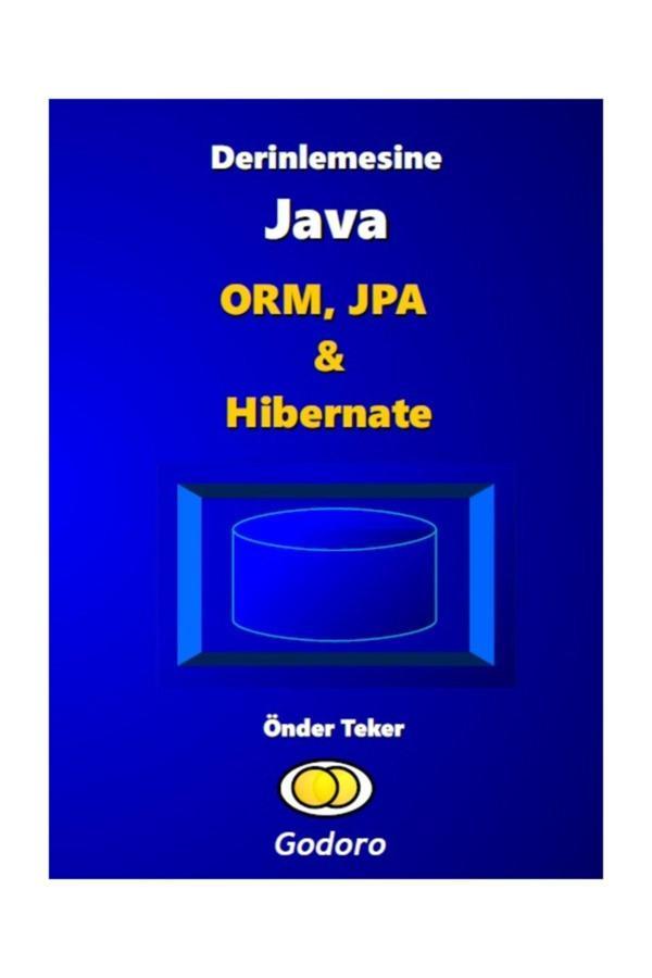 Godoro Yayıncılık Derinlemesine Java Orm, Jpa & Hibernate - Godoro Yayıncılık - Image 1