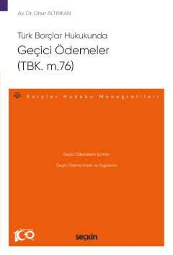 Türk Borçlar Hukukunda Geçici Ödemeler (TBK. m.76) - Borçlar Hukuku Monografileri - Dr. Onur Altınkan 1. Baskı, Haziran  - Image 1