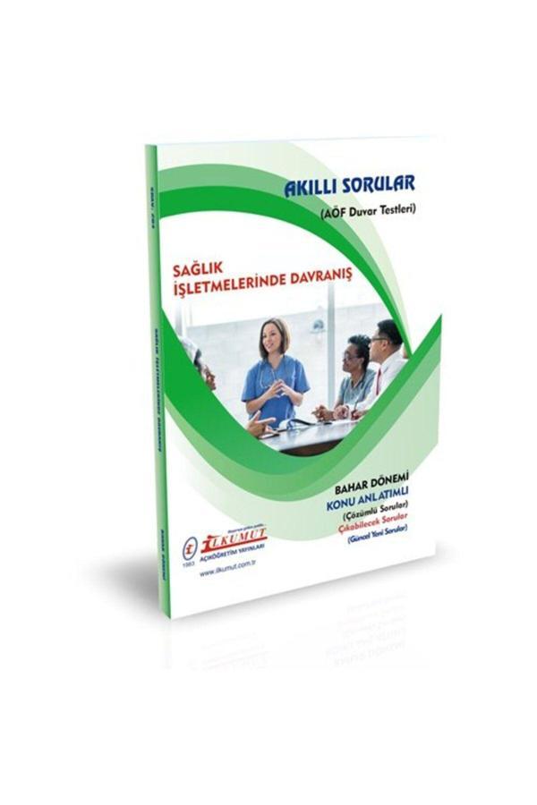 İlkumut Yayınları - Sağlık İşletmelerinde Davranış - (Konu Anlatımlı ve Çözümlü Sorular) - Akıllı Sorular - Image 1