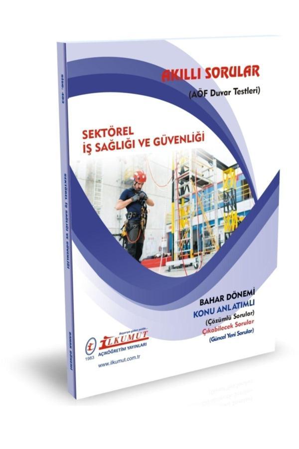 İlkumut Yayınları - Sektörel İş Sağlığı ve Güvenliği - (Konu Anlatımlı ve Çözümlü Sorular) - Akıllı Sorular - Image 1