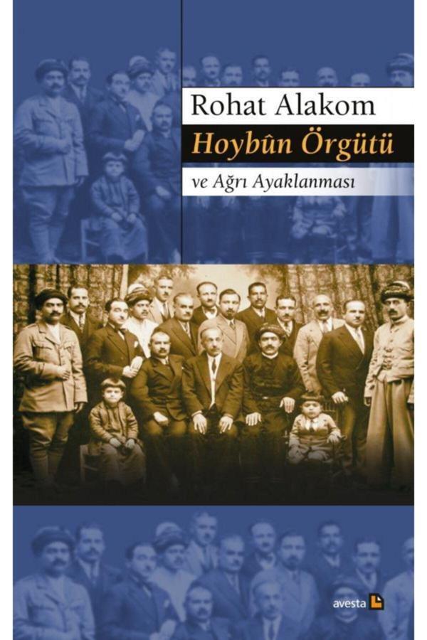 Avesta Yayınları Hoybûn Örgütü Ve Ağrı Ayaklanması Rohat Alakom - Avesta Yayınları - Image 1
