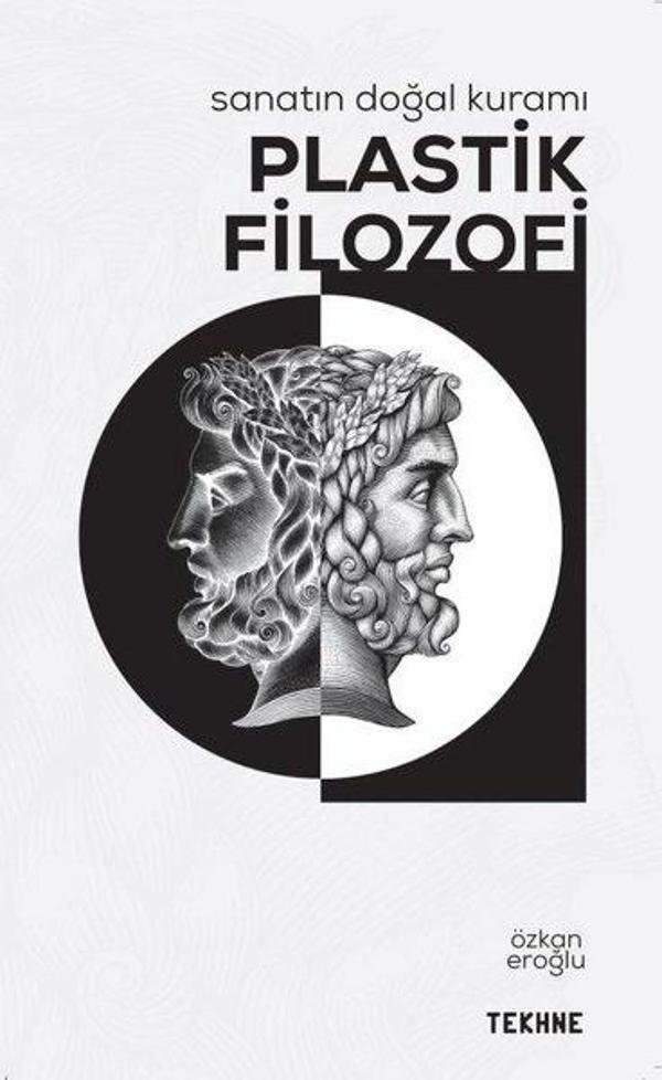 Plastik Filozofi-Sanatın Doğal Kuramı - Tekhne Yayınları - Image 1