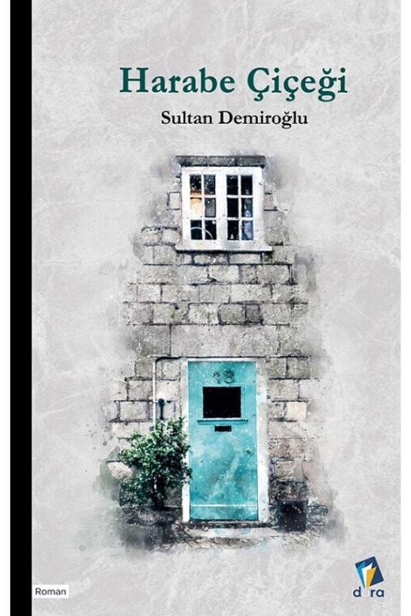 Dara Yayınları Harabe Çiçeği Sultan Demiroğlu - Dara - Image 1