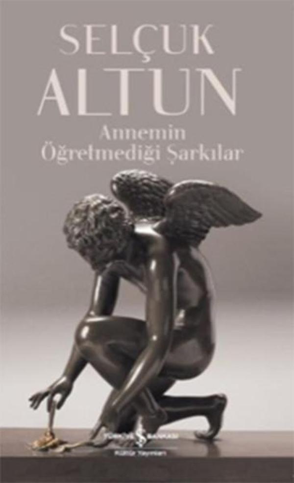 Annemin Öğretmediği Şarkılar - İş Bankası Kültür Yayınları - Image 1