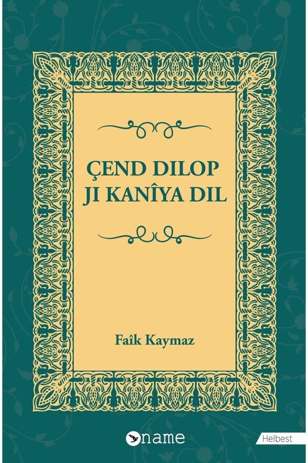 Name Yayınları Çend Dilop Ji Kanîya Dil - Faîk Kaymaz - Name - Image 1