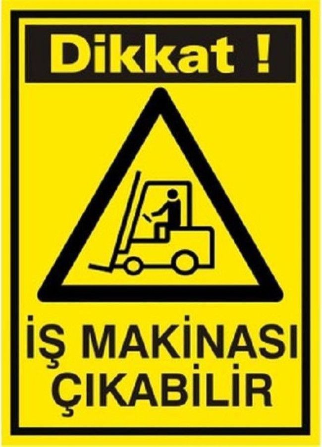 Uyarı Levhası Dikkat İş Makinesı Çıkabilir 