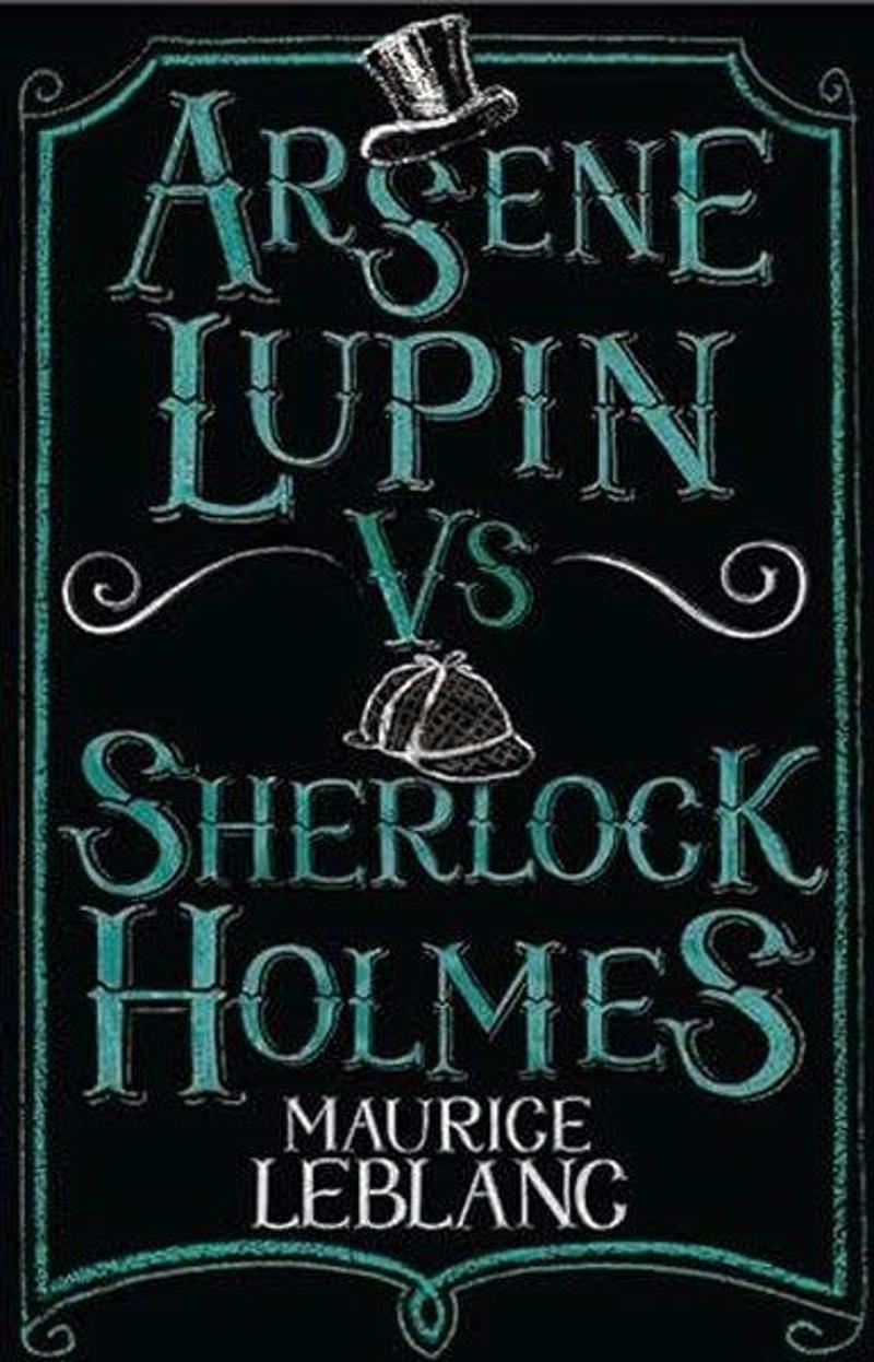 Arsene Lupin vs Sherlock Holmes : New Translation with illustrations by Thomas Muller