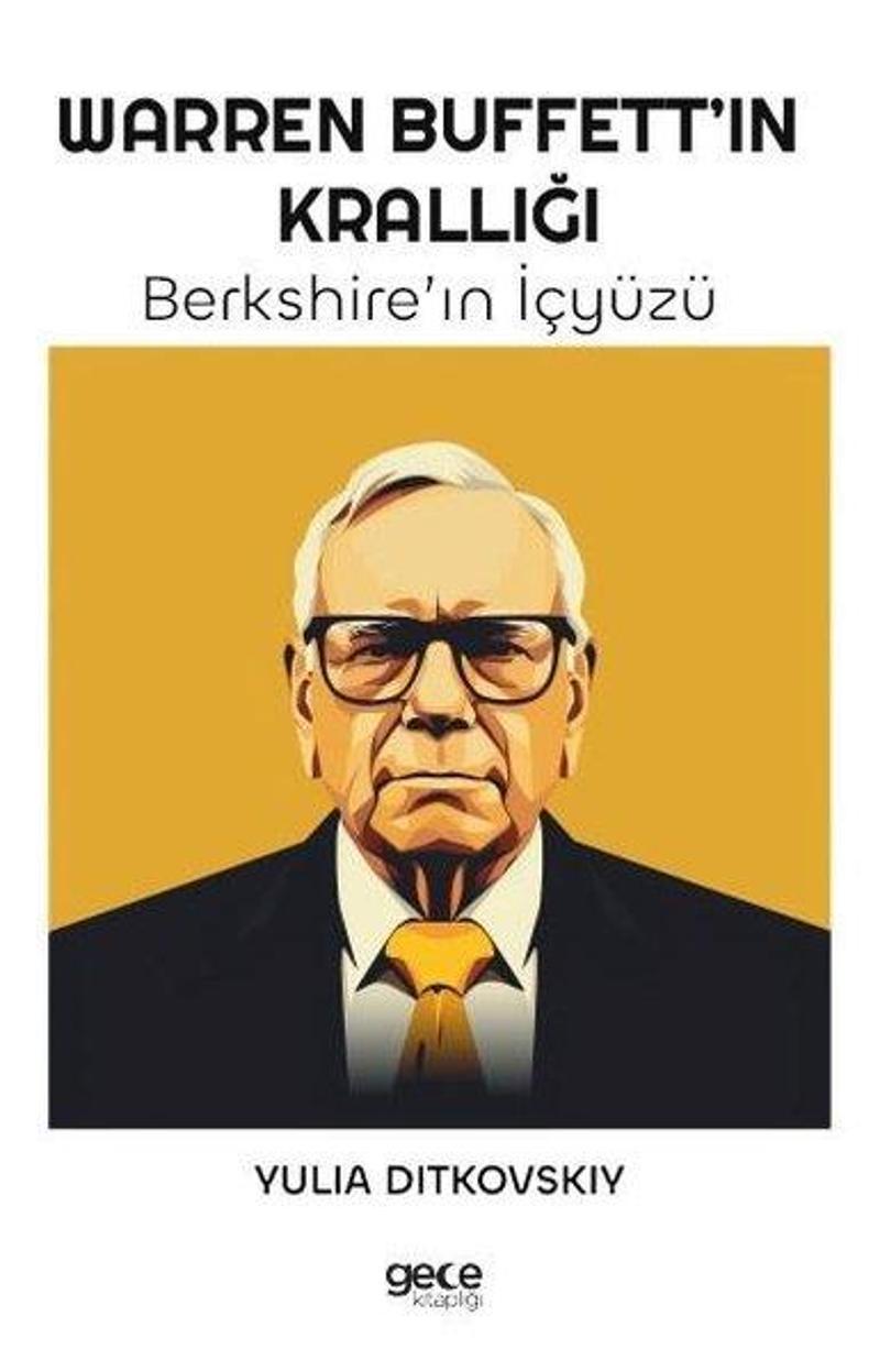 Warren Buffett'in Krallığı - Berkshire'in İçyüzü