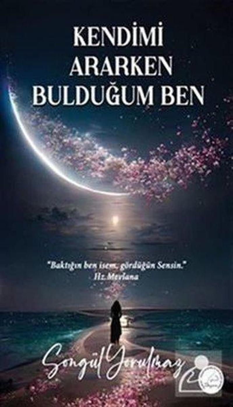 Kendimi Ararken Bulduğum Ben