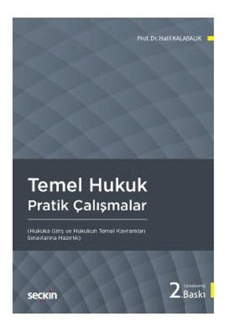 Temel Hukuk Pratik Çalışmalar (Hukuka Giriş Ve Hukukun Temel Kavramları ...