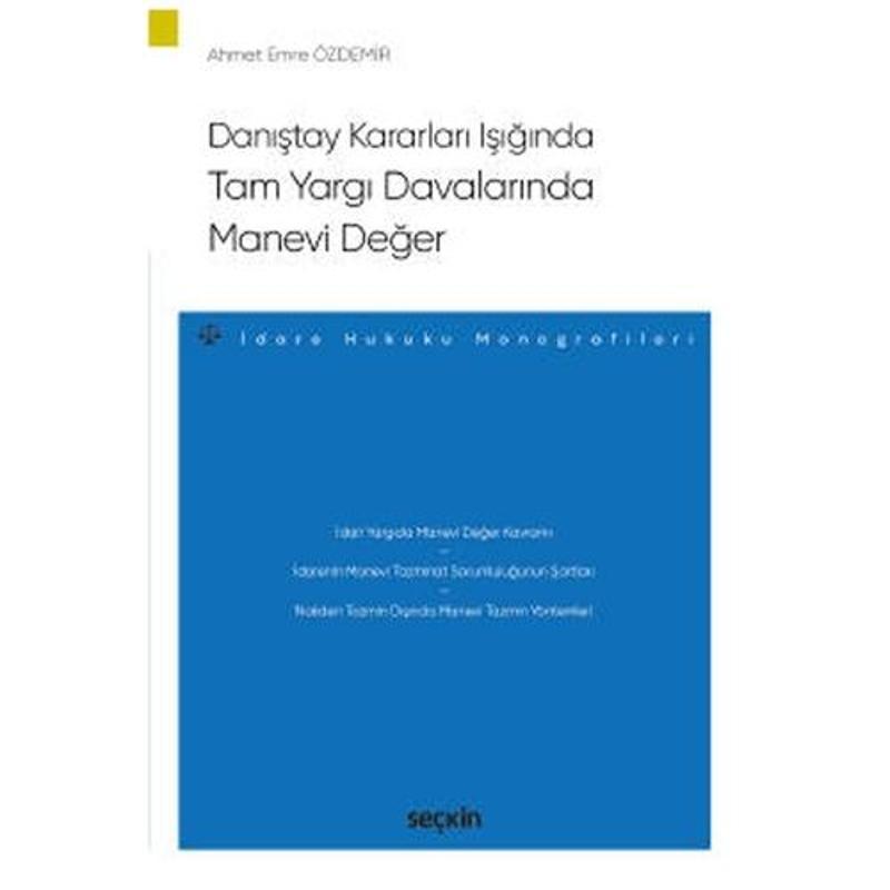 Danıştay Kararları Işığında Tam Yargı Davalarında Manevi Değer Ahmet Emre Özdemir 2021/11