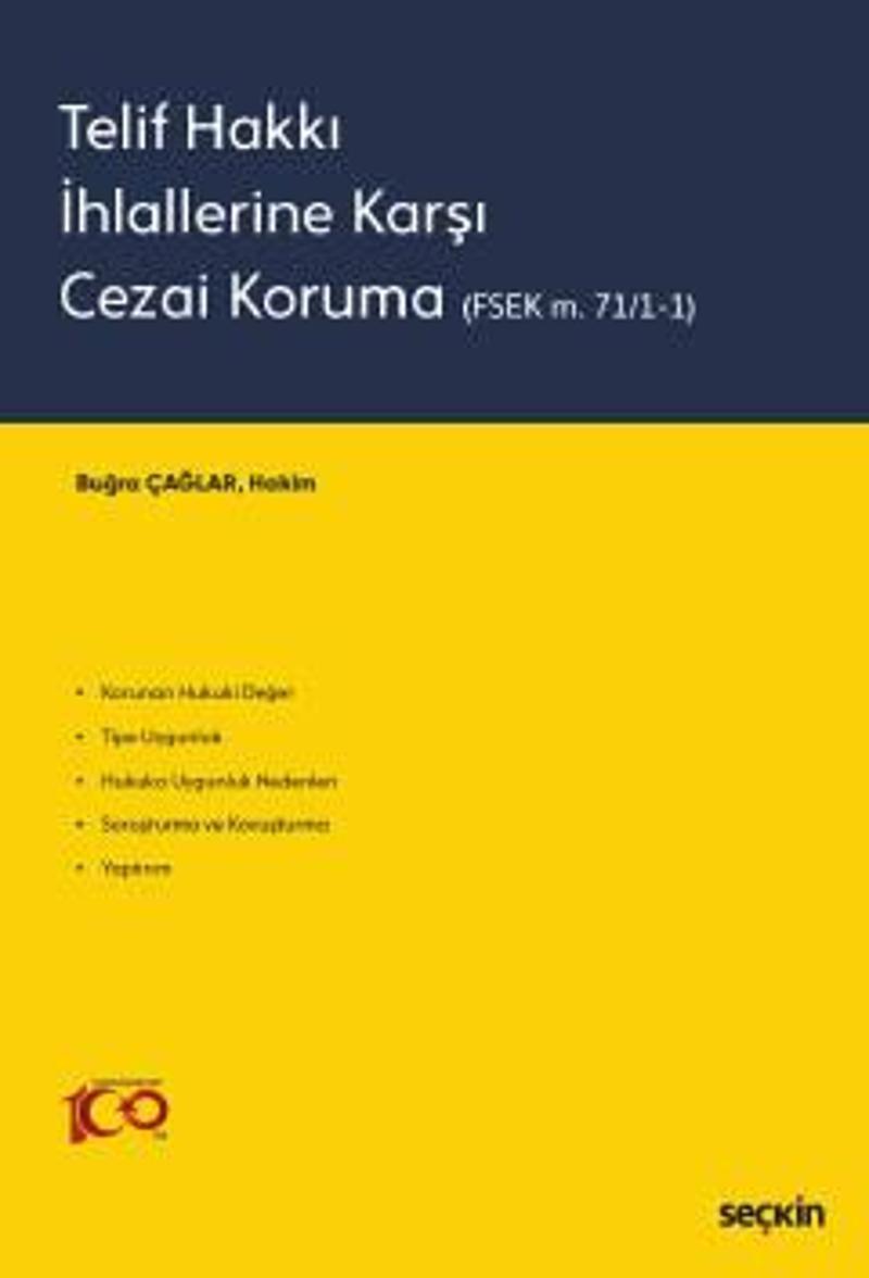 Telif Hakkı İhlallerine Karşı Cezai Koruma (FSEK m. 71/1 - 1) Buğra Çağlar 1. Baskı, Nisan 2023