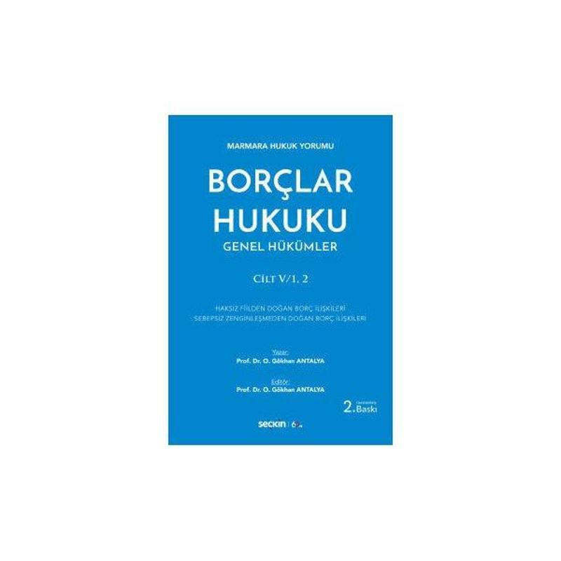 Borçlar Hukuku Cilt : 1/2 (O.G.Antalya) 2.Baskı O. Gökhan Antalya 26 2019/10