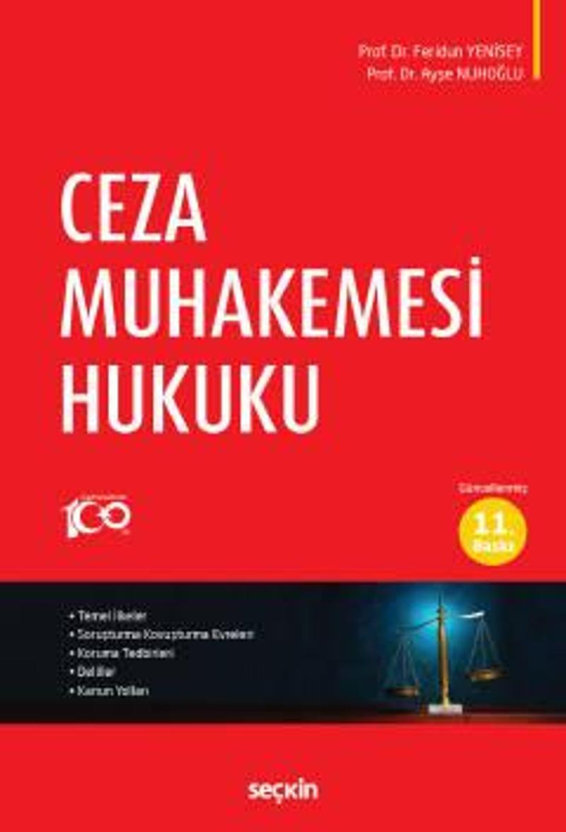 Ceza Muhakemesi Hukuku Prof. Dr. Feridun Yenisey,Prof. Dr. Ayşe Nuhoğlu 11. Baskı, Eylül 2023