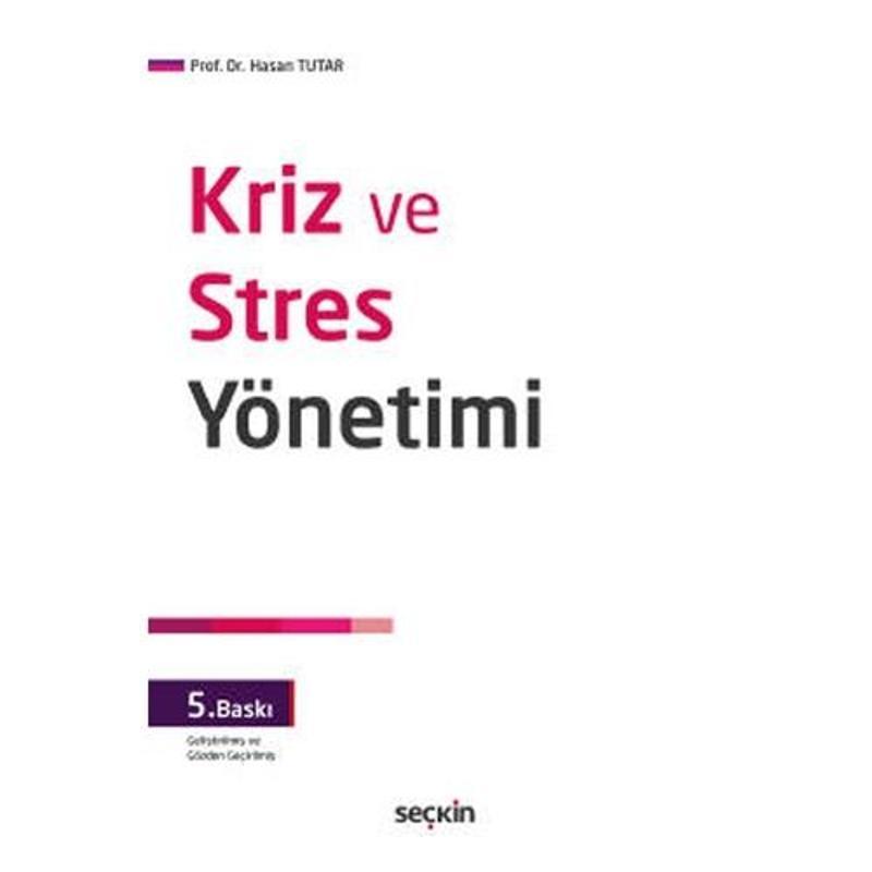 Kriz ve Stres Yönetimi (5. Baskı) Hasan Tutar 2021/01